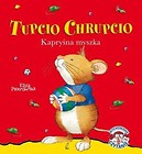 Tupcio Chrupcio. Kapryśna myszka