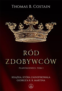 Plantageneci T.1 R&oacute;d zdobywc&oacute;w