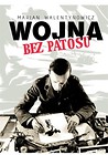 Wojna bez patosu