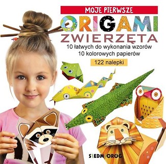 Moje pierwsze origami. Zwierzęta