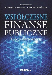 Wsp&oacute;łczesne finanse publiczne. Ujęcie sektorowe
