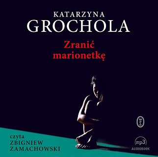 Zranić marionetkę audiobook