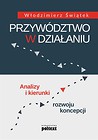 Przyw&oacute;dztwo w działaniu