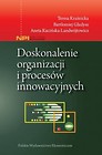 Doskonalenie organizacji i procesów innowacyjnych