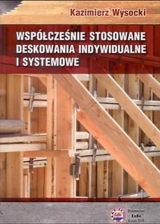 Wsp&oacute;łcześnie stosowane deskowania indywidualne
