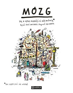 M&oacute;zg To, o czym dorośli Ci nie m&oacute;wią