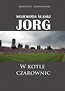 Wojewoda śląski Jorg. W kotle czarownic