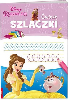 Disney Księżniczka. Ćwiczę Szlaczki