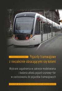 Pojazdy tramwajowe z niezależnie obracającymi...