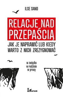 Relacje nad przepaścią - jak je naprawić lub...