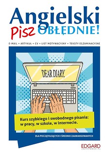 Angielski. Pisz obłędnie!