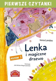 Pierwsze czytanki. Lenka i magiczne drzewo