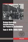 Dzieje Kościoła katolickiego na Pomorzu Zach. T.4