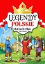 Legendy Polskie. Lech. Czech i Rus i inne historie