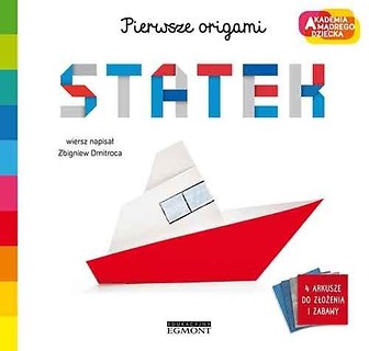 Statek. Akademia mądrego dziecka. Pierwsze origami