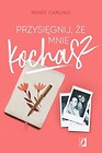 Przysięgnij, że mnie kochasz