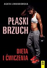 Płaski brzuch. Dieta i ćwiczenia