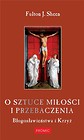 O sztuce miłości i przebaczenia