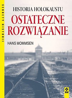 Ostateczne rozwiązanie. Historia Holokaustu