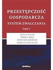 Przestępczość gospodarcza. System zwalczania