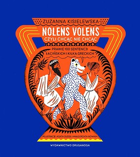 Nolens volens czyli Chcąc nie chcąc