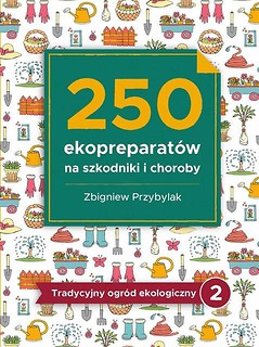 250 ekopreparat&oacute;w na szkodniki i choroby