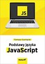 JavaScript. Tworzenie nowoczesnych aplikacji..