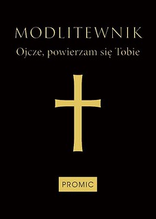 Modlitewnik Ojcze, powierzam się Tobie (czarny)