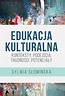 Edukacja kulturalna. Konteksty, podejścia...