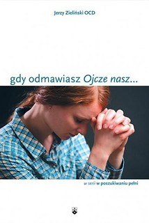 Gdy odmawiasz  Ojcze nasz...