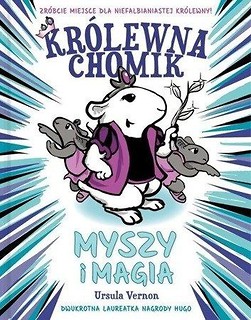 Kr&oacute;lewna Chomik. Myszy i magia