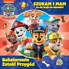 Psi Patrol. Szukam i mam. Bohaterowie Zatoki...