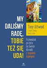 My daliśmy radę, Tobie też się uda!