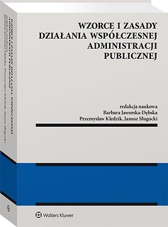 Wzorce i zasady działania wsp&oacute;łczesnej adm. ...