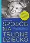 Spos&oacute;b na trudne dziecko w.2020