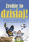 Zrobię to dzisiaj!