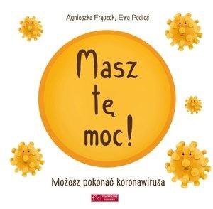 Masz tę moc! Możesz pokonać koronawirusa