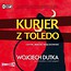 Kurier z Toledo Audiobook