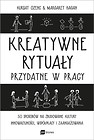 Kreatywne rytuały przydatne w pracy