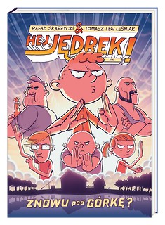 Hej, Jędrek. Znowu pod g&oacute;rkę?