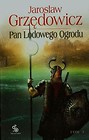 Pan Lodowego Ogrodu Tom 3