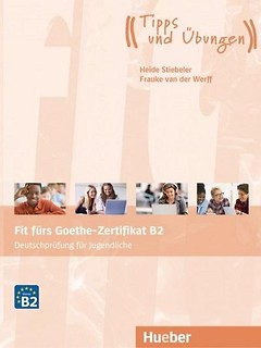 Fit fiurs Goethe-Zertifikat B2 HUEBER