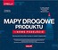 Mapy drogowe produktu - nowe podejście