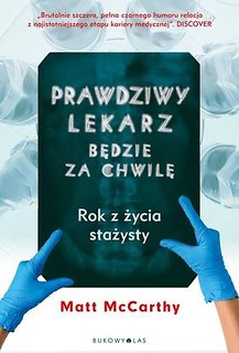 Prawdziwy lekarz zaraz będzie