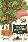 Brygada Brawurowych Kur i nowe porządki