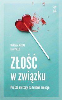 Złość w związku. Proste metody na trudne emocje
