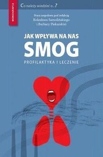 Jak wpływa na nas smog? Profilaktyka i leczenie