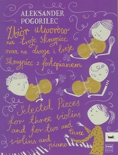 Zbi&oacute;r utwor&oacute;w na troje skrzypiec oraz na dwoje..