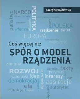 Coś więcej niż sp&oacute;r o model rządzenia