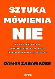 Sztuka m&oacute;wienia  NIE . Broń swoich racji...